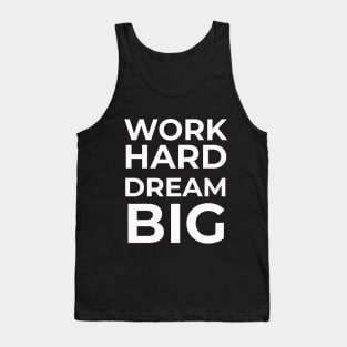 Work Hard Dream Big Tank Top